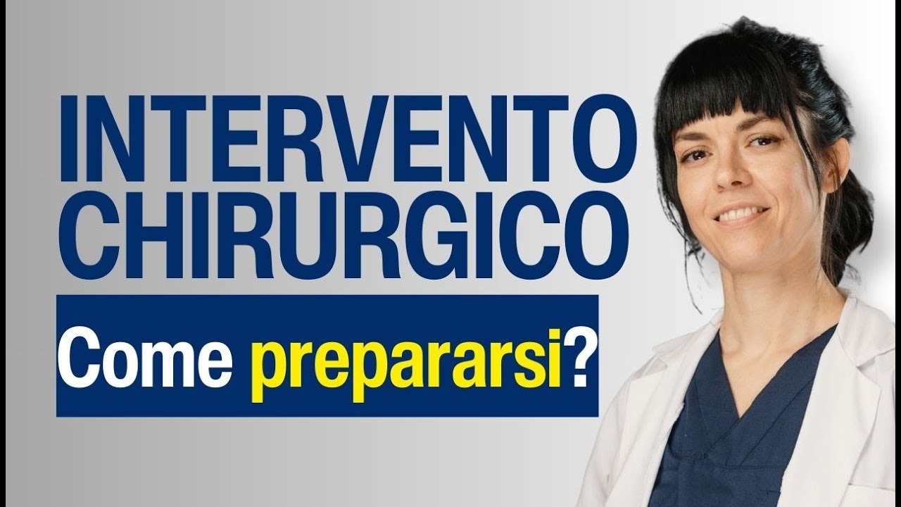Video: Come prepararsi all'intervento chirurgico
