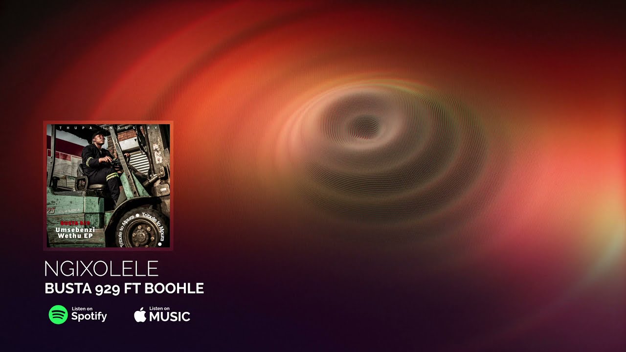 Busta 929 - Ngixolele ft Boohle (Visualizer)