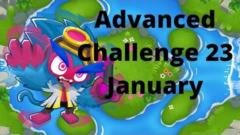 BTD6 Advanced Challenge | Alchemist | January 23, 2022