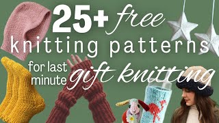 25+ *FREE* patterns for LAST MINUTE & QUICK gift knitting for the holidays