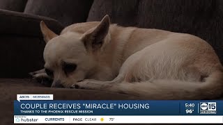Phoenix Rescue Mission helps Valley couple experiencing homelessness with 'miracle' housing