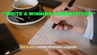UKA: HOW TO WRITE A WINNING DISSERTATION ASSIGNMENT