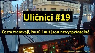 Uličníci #19: Cesty tramvají, busů i aut jsou nevyzpytatelné