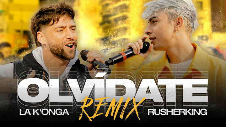 La Konga, Rusherking - Olvídate (Remix)