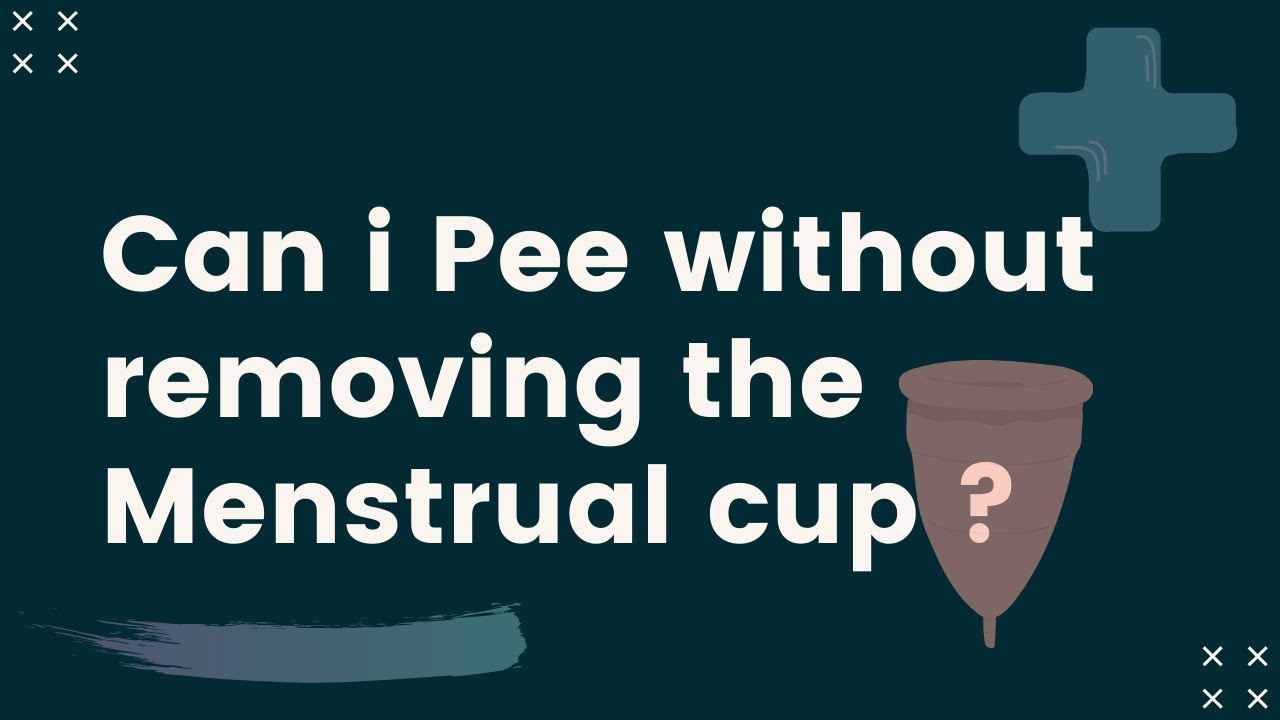 Can i Pee without removing the Menstrual cup ? YouTube