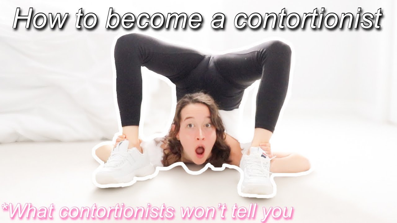 How To Become A Contortionist * Get Super Flexible Fast *