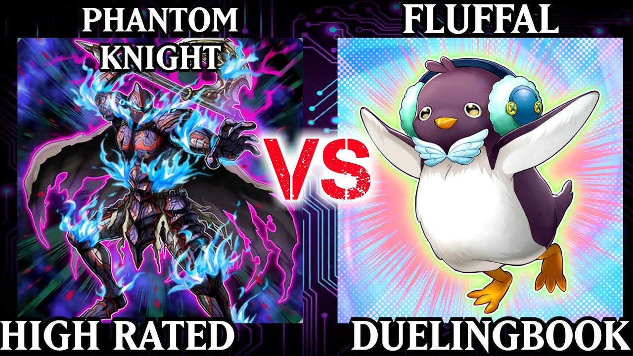Phantom Knight vs Fluffal | High Rated | Dueling Book