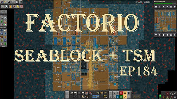 Factorio 1.0 Seablock + TSM ep184