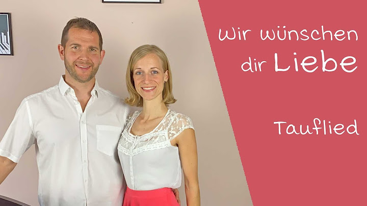 Wir wünschen dir Liebe | Tauflied