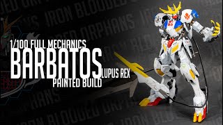 Full Mechanics Barbatos Lupus Rex Painted Gunpla Build