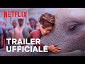 L'elefante del mago | Trailer ufficiale | Netflix