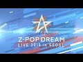 Z-POP Dream Live in Seoul Full Version