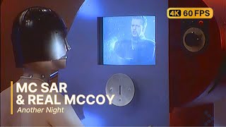 Mc Sar & Real Mccoy -  Another Night 4K 60Fps
