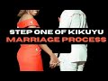 Kikuyu marriage process stage one  njurio