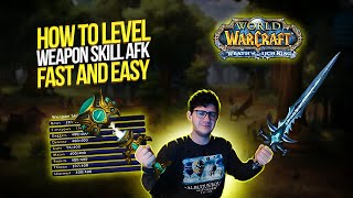 FASTEST and BEST 100% AFK Weapon Skill Leveling in WRATH OF THE LICH KING CLASSIC