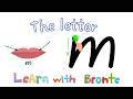 Learn the letter m |Learn with Bronte