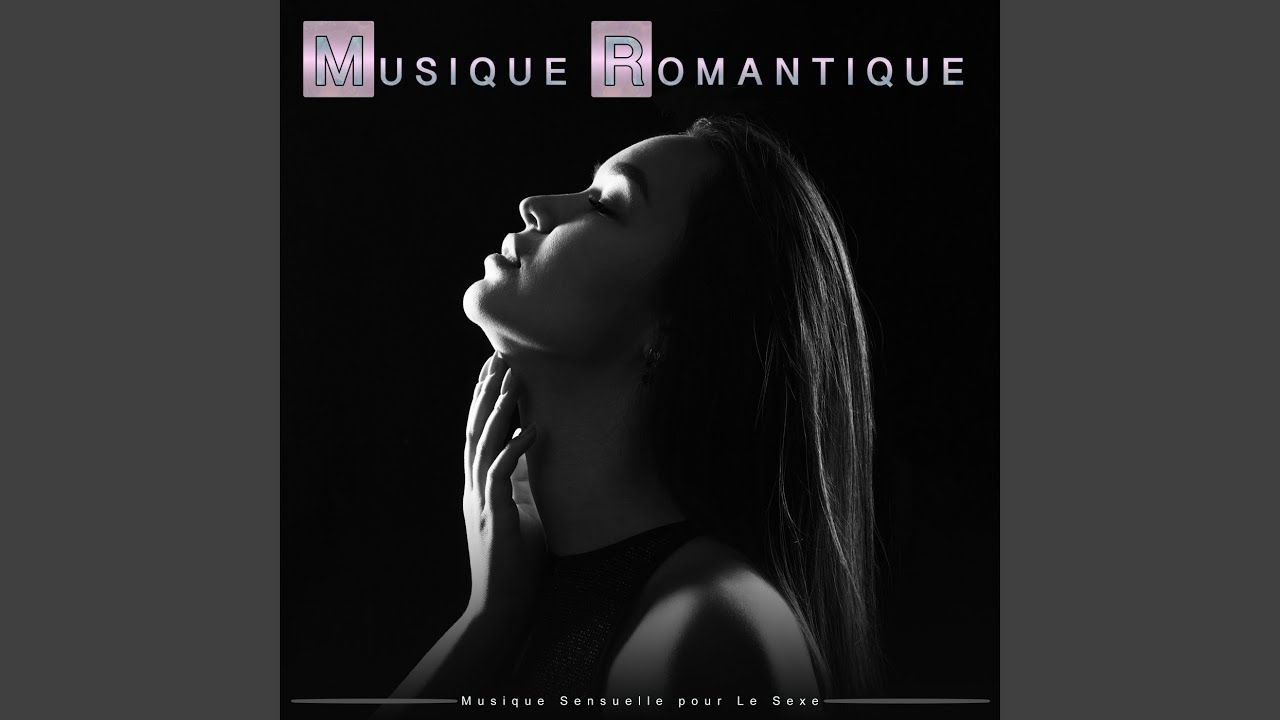 Musique relaxante pour le sexe - YouTube Music