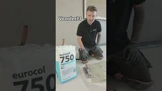EUROCOL | SHORTS - 3 voordelen van 750Multicol tegellijm
