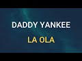 DADDY YANKEE LA OLA SLOWED REVERB mp3