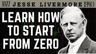 Learn How To Start Over After Losing It All / Jesse Livermore 