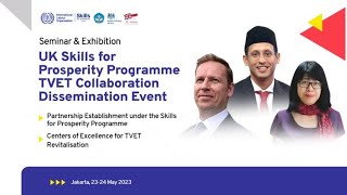 UK Skills for Prosperity Programme TVET Collaboration Dissemination Event: Seminar & Exhibition