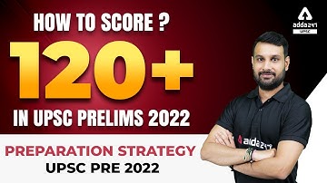 UPSC Ki Taiyari Kaise Kare | How To Score 120+ In UPSC Prelims 2022 | Full Details