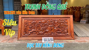 🔴 [ Bán Gấp ] Tác Phẩm Tranh Đồng Quê 2m51x1m26 Ván Liền 8cm Siêu Vip Đục Tay Sắc Nét Gỗ Hương Đá