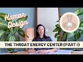 Human Design: the Throat Energy Center + the Gates (Part I)