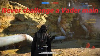 Vader being an unstoppable force