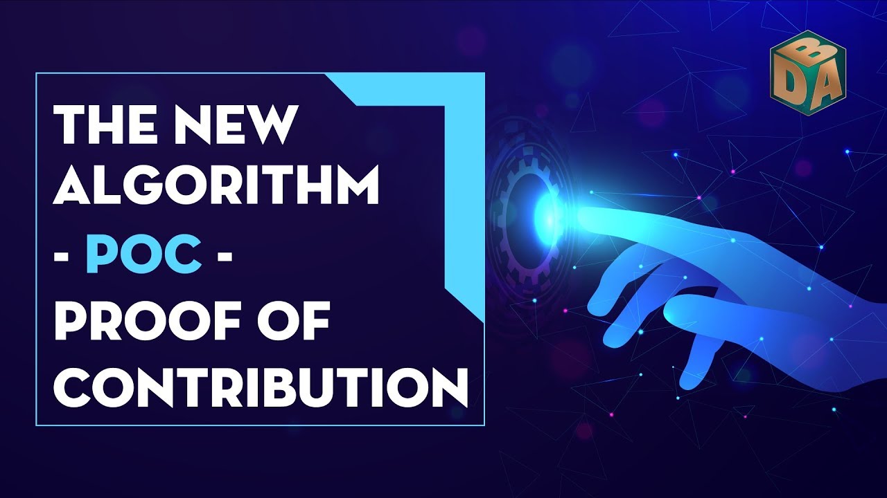The New Algorithm - PoC - Proof of Contribution | DABANKING OFFICIAL