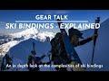 The FIFTY - Gear Talk - Secrets, Nuances and Selecting Ski Bindings.