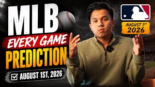 MLB Picks Today | August 1st, 2026 | Every Game Predictions