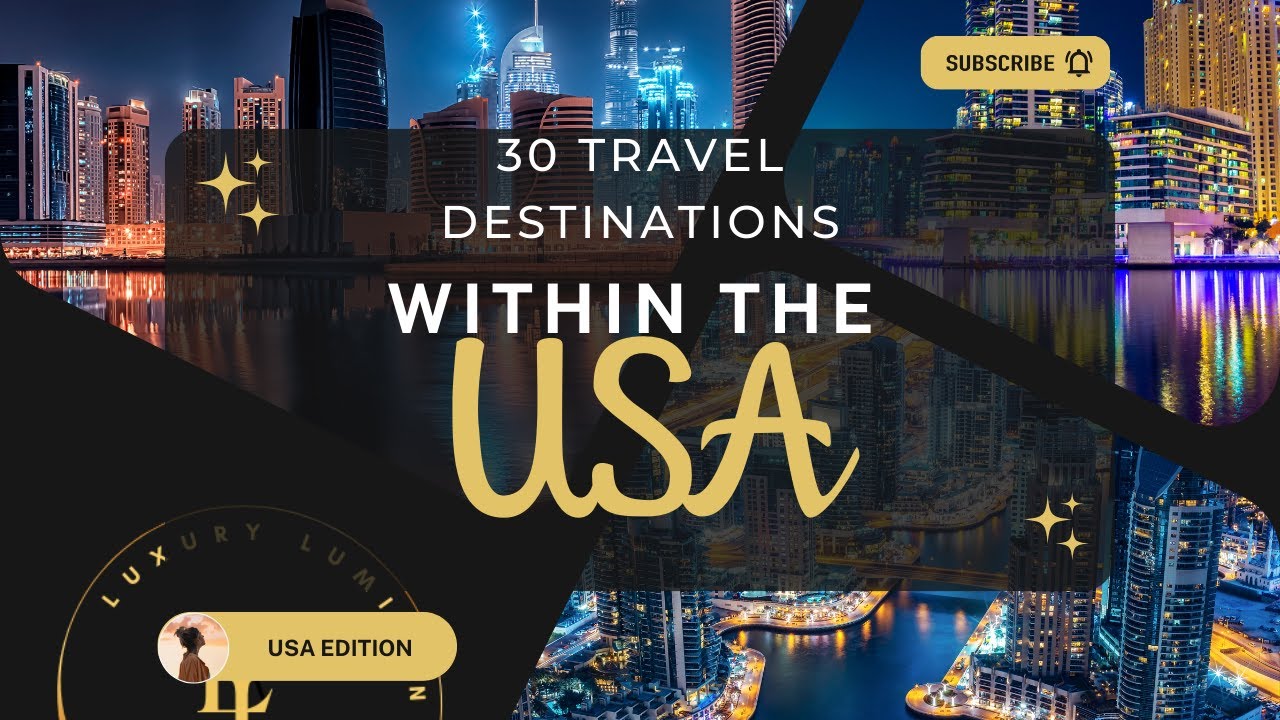 Top 30 US Travel Destinations