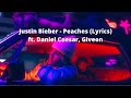 Justin Bieber - Peaches (Lyrics) ft. Daniel Caesar, Giveon Download Mp4