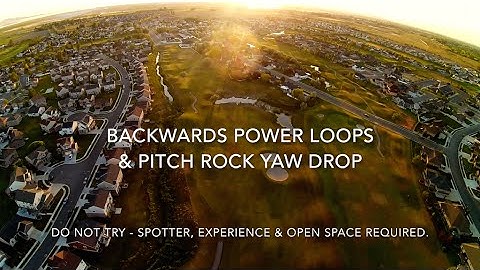 Two Very Large Reverse Power Loops and Pitch Rock Yaw Drops - QAV210 #FPV