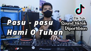 Pasu-pasu hami o tuhan (Diportibion) dj parna