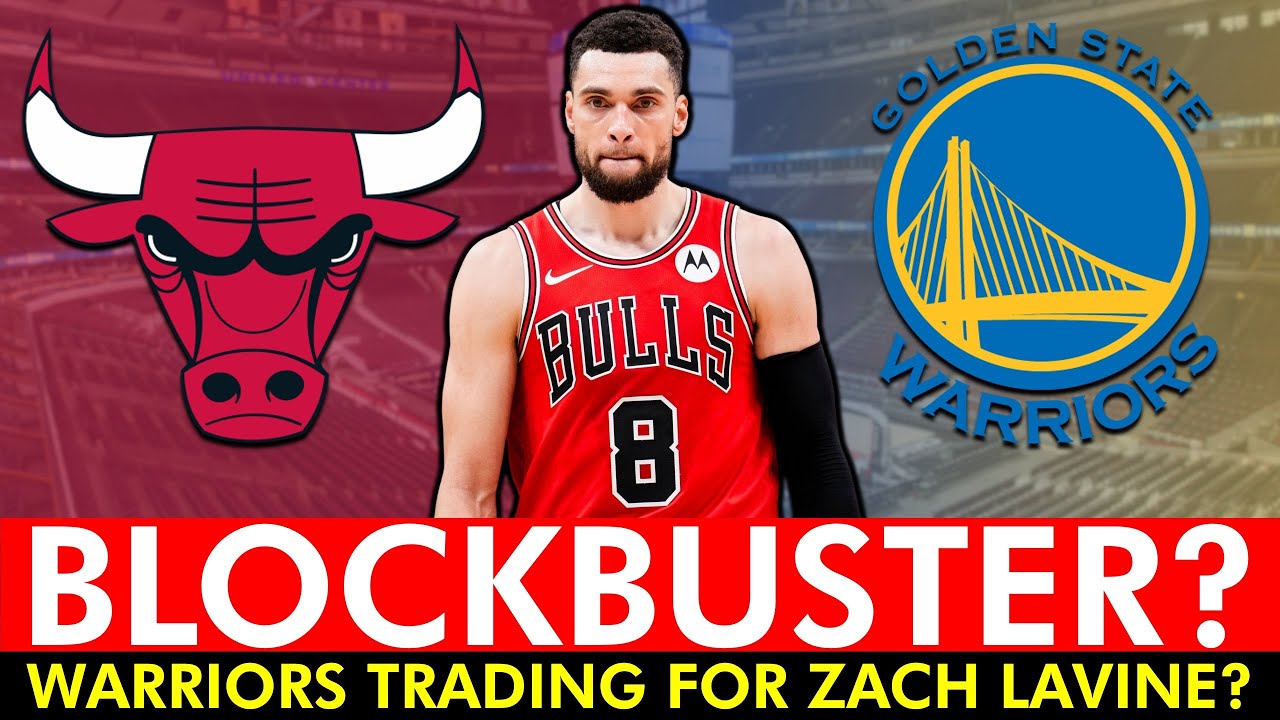 major-bulls-rumors-zach-lavine-trade-to-golden-state-warriors-for