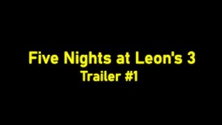 Five Nights at Leon's 3 l Trailer #1