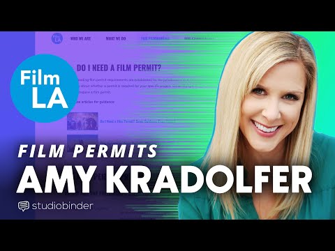 Film Permits Explained — Amy Kradolfer of Film LA Interview