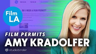 Film Permits Explained — Amy Kradolfer of Film LA Interview