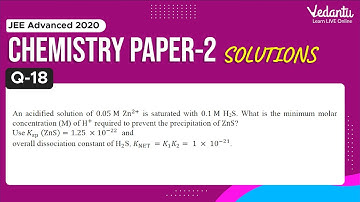 JEE Advanced 2020 Chemistry Solutions - Paper 2 (Q18) | IIT JEE Chemistry |JEE Preparation | Vedantu
