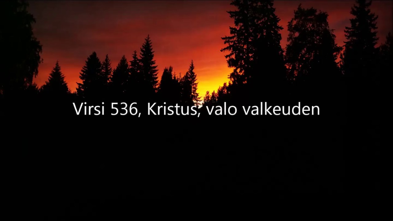 Virsi 536, Kristus, valo valkeuden