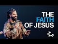 The Faith OF Jesus | Tim Timberlake | Celebration Church