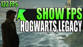 How To Show FPS In Hogwarts Legacy