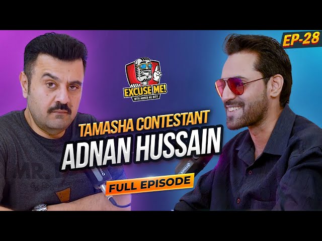Excuse Me with Ahmad Ali Butt | Ft. Adnan Hussain (Addy) | Tamasha | Latest Interview | Episode 28 class=