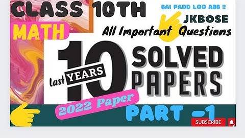 class 10th math previous year question paper 2022 solution |jkbose class 10th math paper 2022