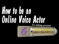 How To Be An Online Voice Actor Part 6 | Just Business