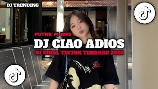 Download Lagu DJ CIAO ADIOS MASHUP VIRAL TIKTOK TERBARU 2025 MP3