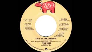 1977 HITS ARCHIVE: Edge Of The Universe - Bee Gees (stereo 45 single version)