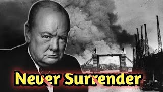 Winston Churchill – The Man Who Refused to Surrender